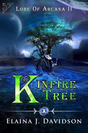 Cover of the book The Kinfire Tree by Alexander Siff