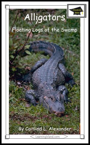 Cover of the book Alligators: Floating Logs of the Swamp: Educational Version by K.S. Tankersley, Ph.D.