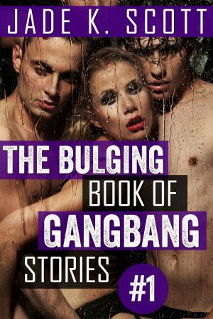 Cover of the book The Bulging Book of GangBang Stories by Jade K. Scott