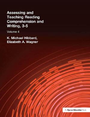 Cover of the book Assessing and Teaching Reading Composition and Writing, 3-5, Vol. 4 by 