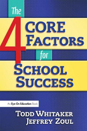 Cover of the book 4 CORE Factors for School Success by Jennifer L. Kent, Susan Thompson