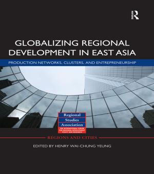 Cover of the book Globalizing Regional Development in East Asia by George Kapalka