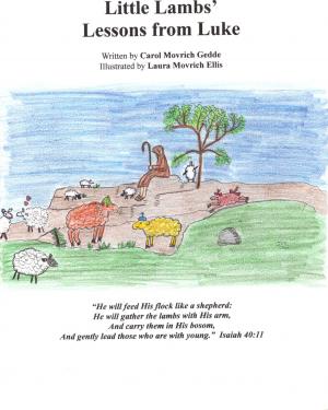 Cover of the book Little Lambs' Lessons from Luke by Anthony Jerome Brown