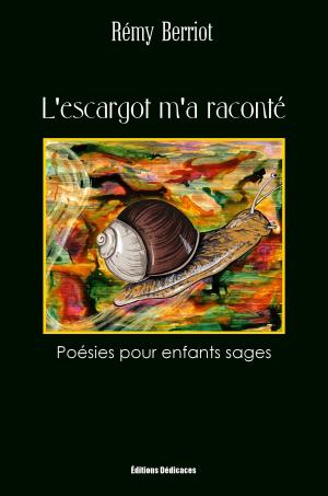 Cover of the book L'escargot m'a raconté by Gail P. Robertson