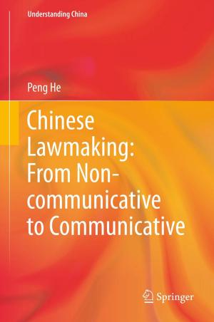 Cover of the book Chinese Lawmaking: From Non-communicative to Communicative by Astrid Schütz, Tina Horlitz