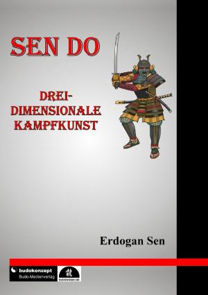 Cover of the book Sen Do - Drei-dimensionale Kampfkunst by Rashid Begg