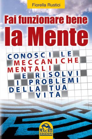 Cover of the book Fai funzionare bene la mente by Editing snc