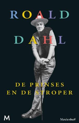 Cover of the book De prinses en de stroper by Roald Dahl