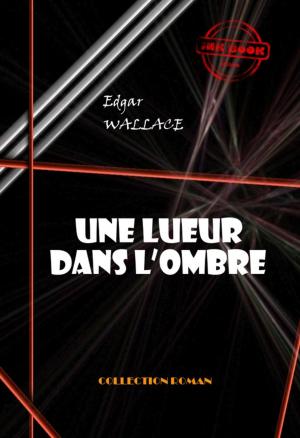 Cover of the book Une lueur dans l'ombre by Ellery Queen