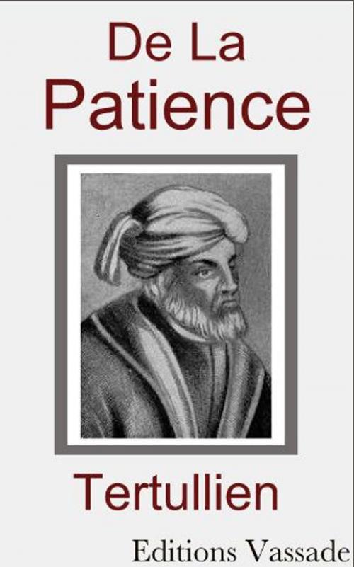 Cover of the book De la Patience by Tertullien, Vassade