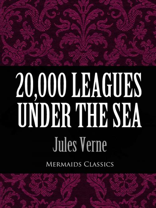 Cover of the book 20,000 Leagues Under The Sea by Jules Verne, Mermaids Publishing