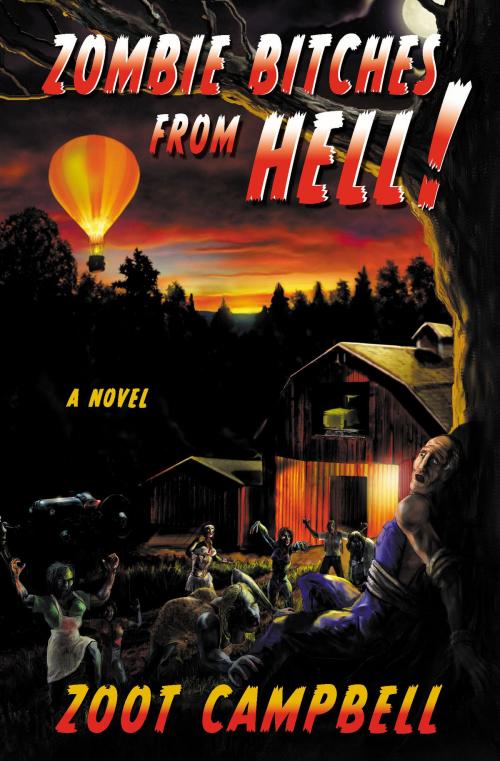 Cover of the book Zombie Bitches From Hell by Zoot Campbell, Grand Mal Press