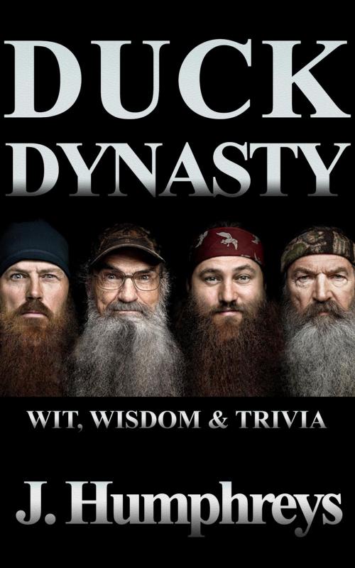Cover of the book Duck Dynasty by J Humphreys, J Humphreys