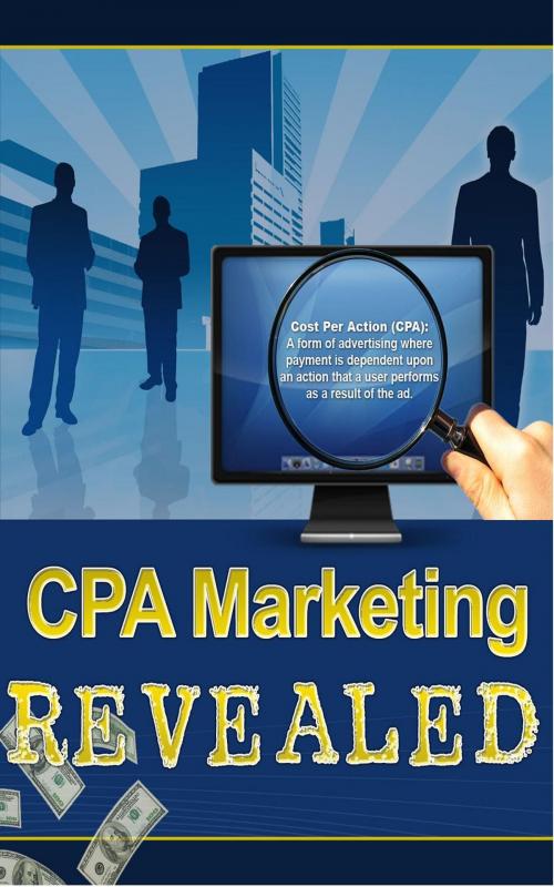 Cover of the book CPA Marketing Revealed by Jimmy  Cai, Stark  Publishing