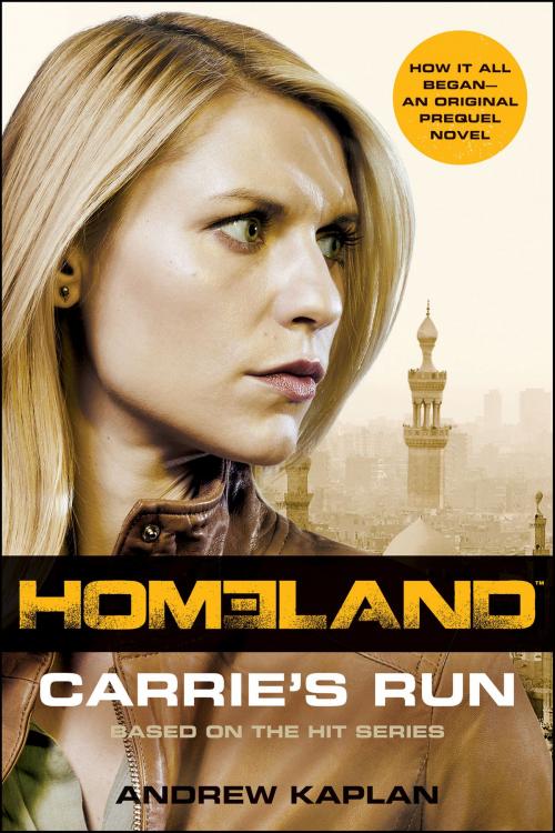 Cover of the book Homeland: Carrie's Run by Andrew Kaplan, William Morrow Paperbacks