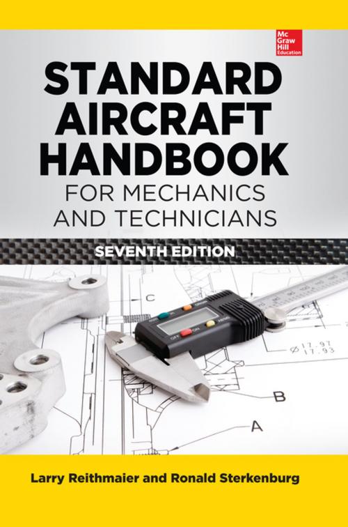 Cover of the book Standard Aircraft Handbook for Mechanics and Technicians, Seventh Edition by Larry Reithmaier, Ron Sterkenburg, McGraw-Hill Education