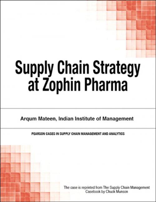 Cover of the book Supply Chain Strategy at Zophin Pharma by Chuck Munson, Pearson Education