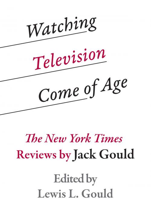 Cover of the book Watching Television Come of Age by , University of Texas Press