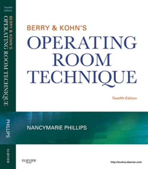 Cover of the book Berry & Kohn's Operating Room Technique - E-Book by Nancymarie Phillips, RN, PhD, RNFA, CNOR, Elsevier Health Sciences