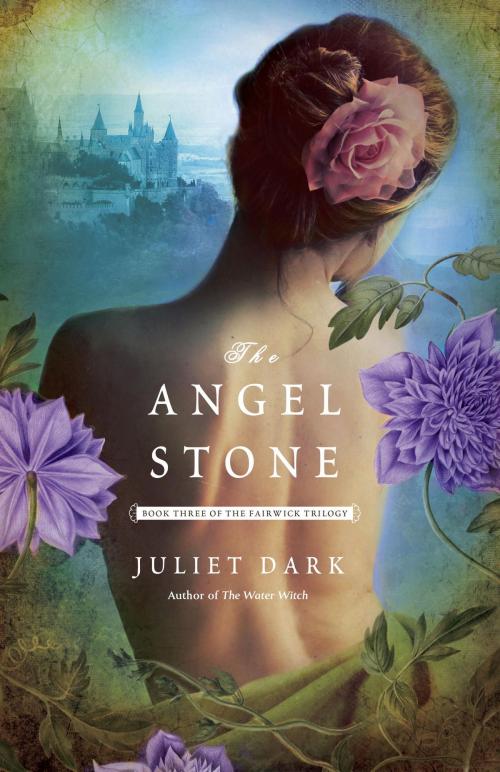 Cover of the book The Angel Stone by Juliet Dark, Random House Publishing Group