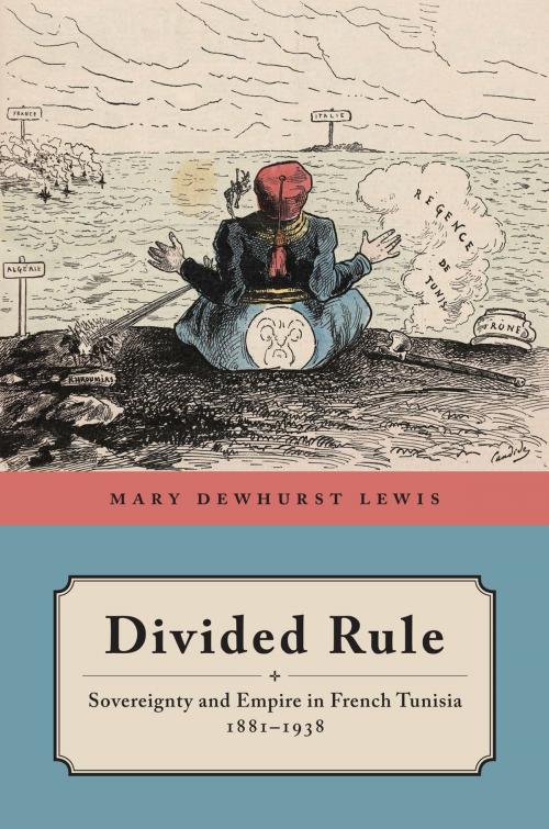 Cover of the book Divided Rule by Mary Dewhurst Lewis, University of California Press