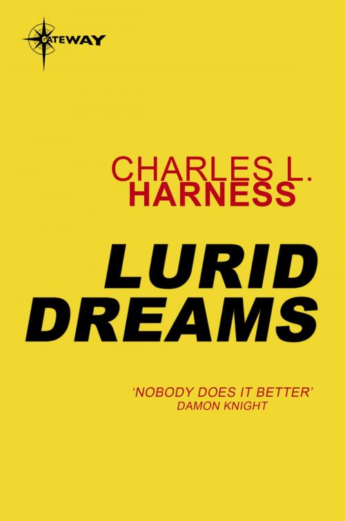 Cover of the book Lurid Dreams by Charles L. Harness, Orion Publishing Group