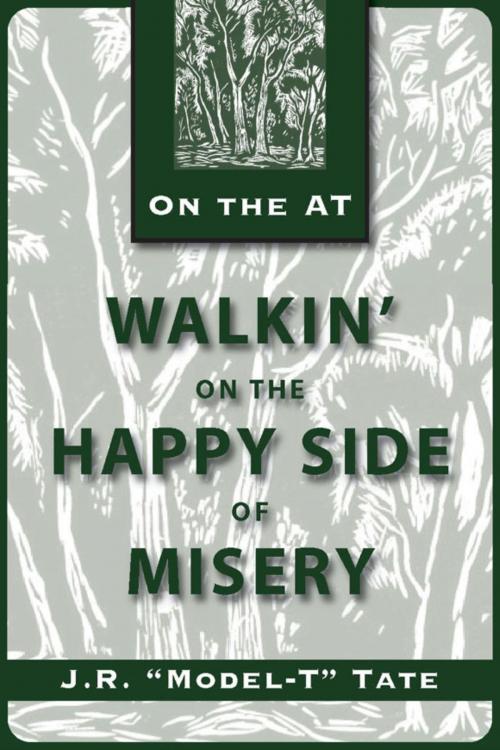 Cover of the book Walkin' on the Happy Side of Misery by J. R. Tate, Stackpole Books