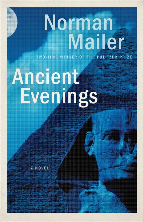 Cover of the book Ancient Evenings by Norman Mailer, Random House Publishing Group