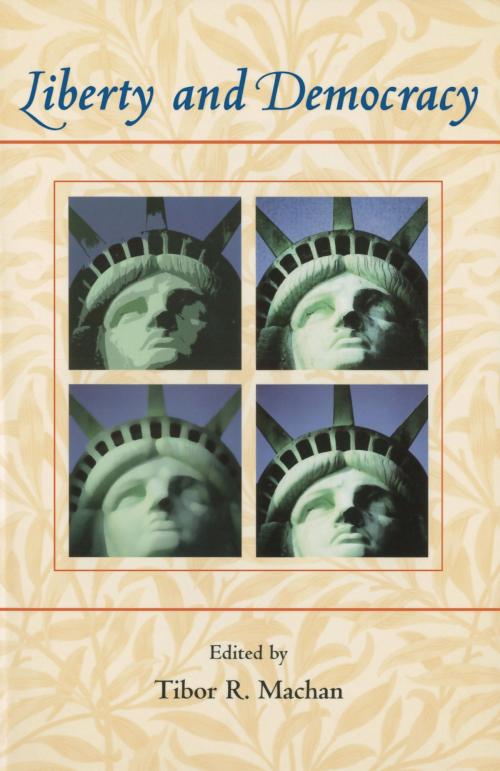 Cover of the book Liberty and Democracy by Tibor R. Machan, Hoover Institution Press