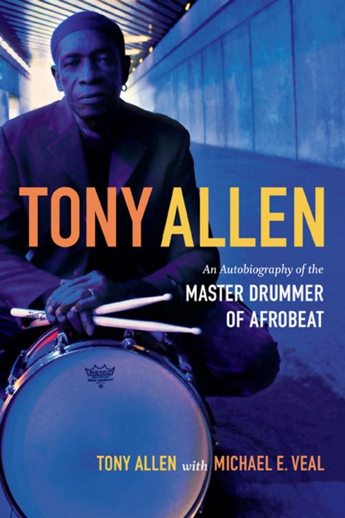 Cover of the book Tony Allen by Tony Allen, Michael E. Veal, Duke University Press