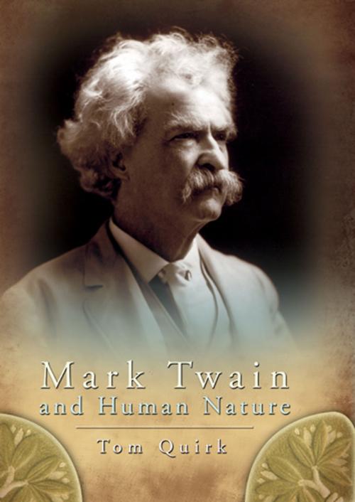 Cover of the book Mark Twain and Human Nature by Tom Quirk, University of Missouri Press