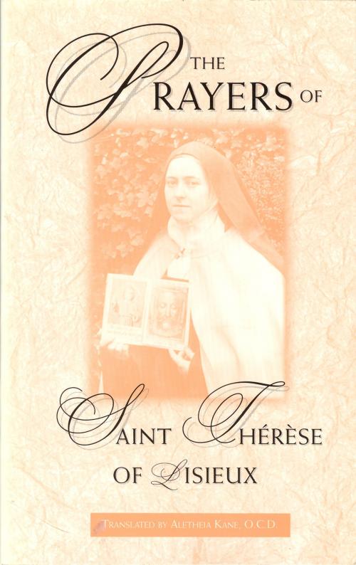 Cover of the book The Prayers of Saint Therese of Lisieux: The Act of Oblation by St. Therese of Lisieux, Aletheia Kane, OCD, ICS Publications