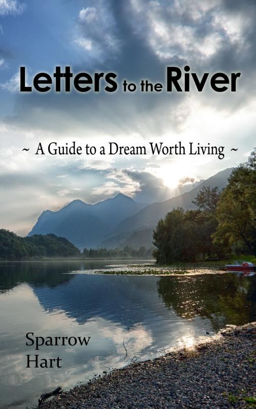 Cover of the book Letters to the River by Sparrow Hart, Sharing the Earth Inc.