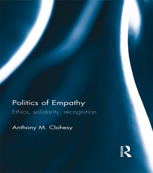 Cover of the book Politics of Empathy by Anthony M. Clohesy, Taylor and Francis