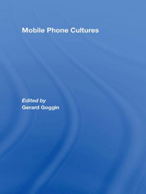 Cover of the book Mobile Phone Cultures by , Taylor and Francis