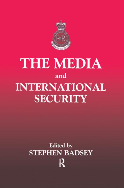 Cover of the book The Media and International Security by , Taylor and Francis
