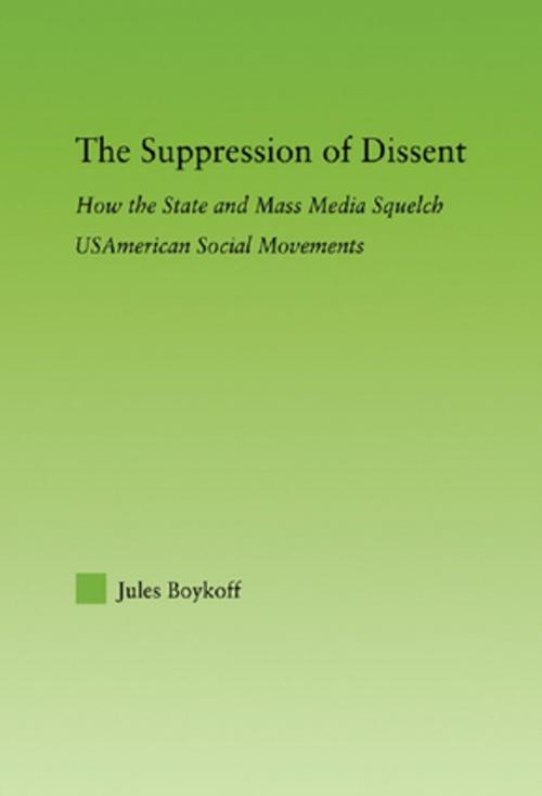 Cover of the book The Suppression of Dissent by Jules Boykoff, Taylor and Francis