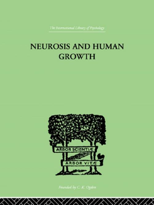 Cover of the book Neurosis and Human Growth by Karen Horney, Taylor and Francis