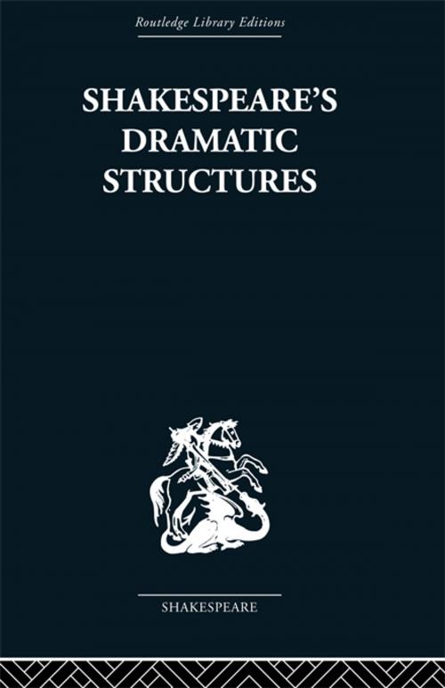 Cover of the book Shakespeare's Dramatic Structures by Anthony Brennan, Taylor and Francis