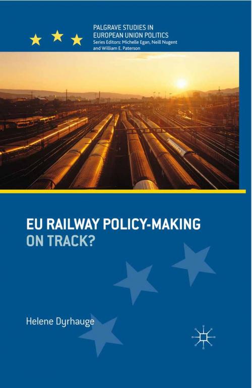 Cover of the book EU Railway Policy-Making by H. Dyrhauge, Palgrave Macmillan UK