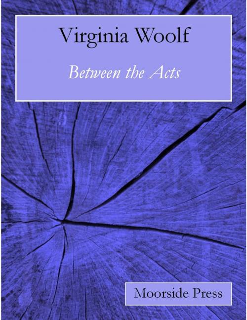 Cover of the book Between the Acts by Virginia Woolf, Lulu.com