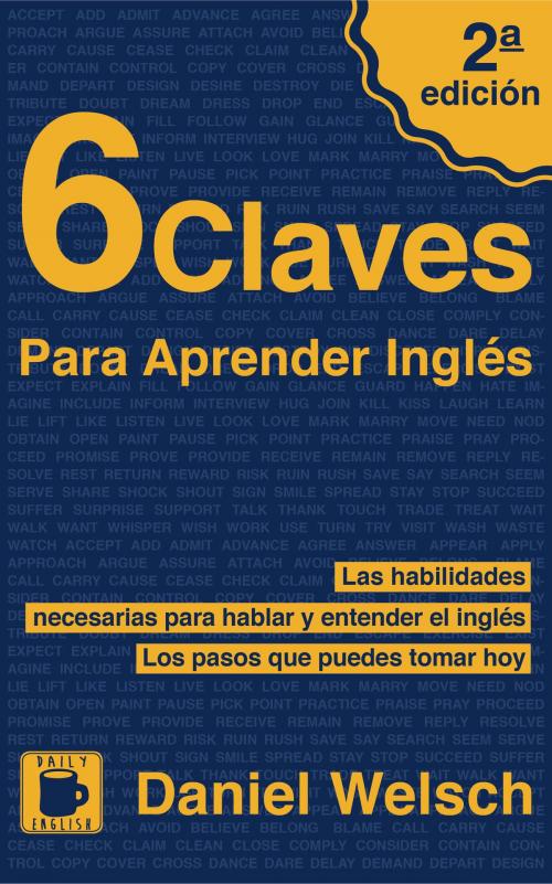 Cover of the book 6 Claves Para Aprender Inglés (Segunda Edición) by Daniel Welsch, Daniel Welsch