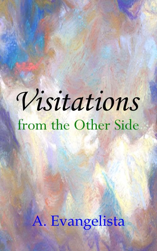 Cover of the book Visitations from the Other Side by A. Evangelista, A. Evangelista