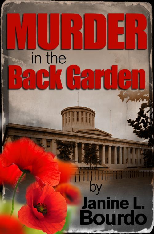 Cover of the book Murder in the Back Garden by Janine L. Bourdo, Janine L. Bourdo