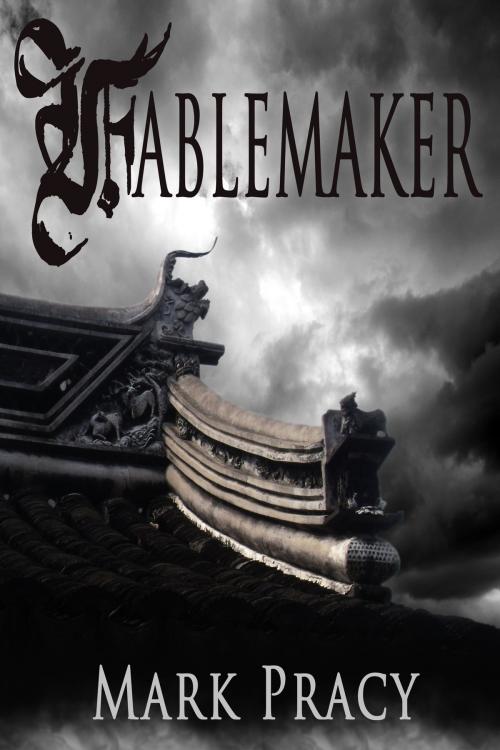 Cover of the book Fable Maker by Mark Pracy, Mark Pracy