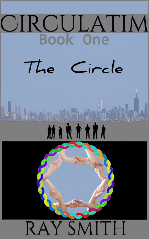 Cover of the book Circulatim: Book One - The Circle by Ray Smith, Ray Smith