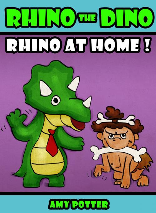Cover of the book Rhino the Dino: Rhino at Home by Amy Potter, Digital Authors