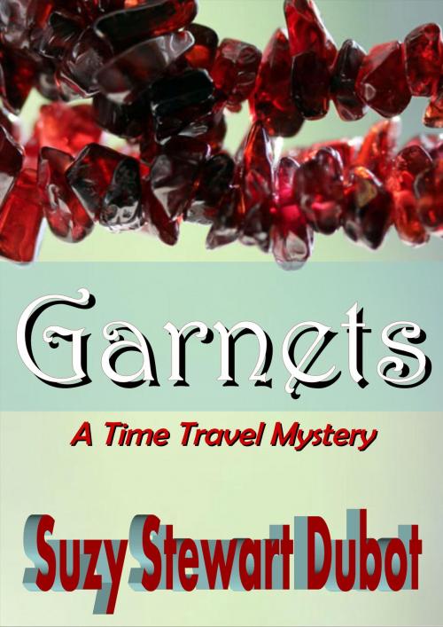 Cover of the book Garnets by Suzy Stewart Dubot, Suzy Stewart Dubot