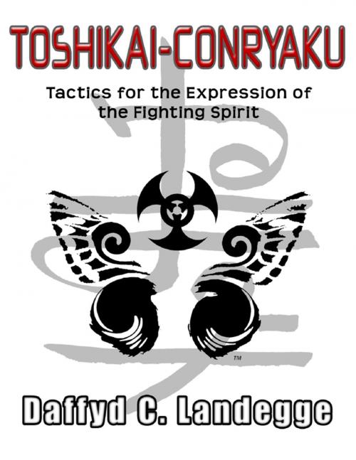 Cover of the book Toshikai-Conryaku: Tactics for the Expression of the Fighting Spirit by Daffyd C. Landegge, Lulu.com