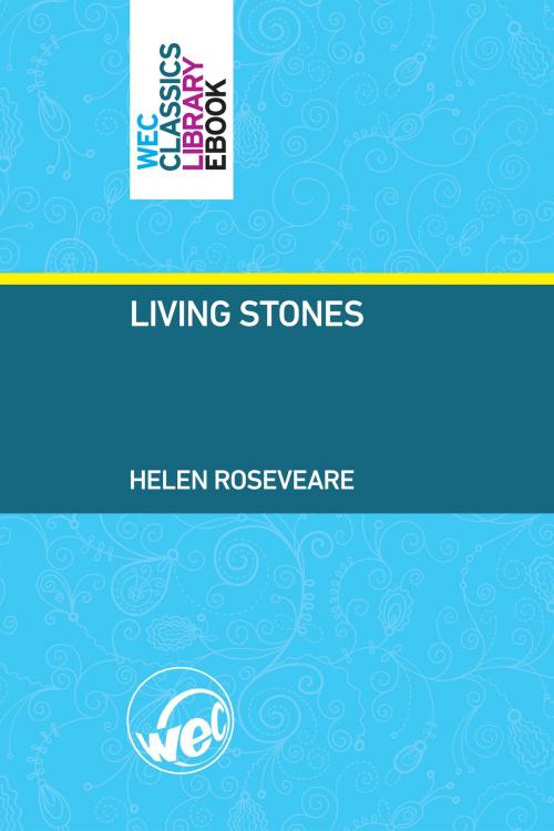 Cover of the book Living Stones by Helen Roseveare, WEC Publications